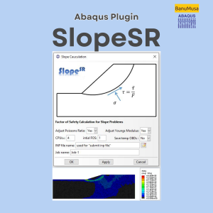 SlopeSR plugin for geotechnical Shear Strength Reduction and slope stability in Abaqus