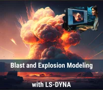 Blast and Explosion Modeling with LS-DYNA